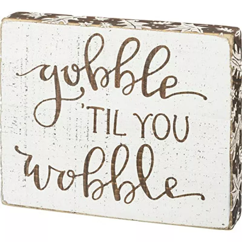 Gobble ‘Til You Wobble Block Sign