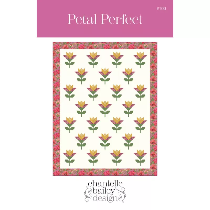 Pre-order Petal Perfect Quilt Pattern by Chantelle Bailey