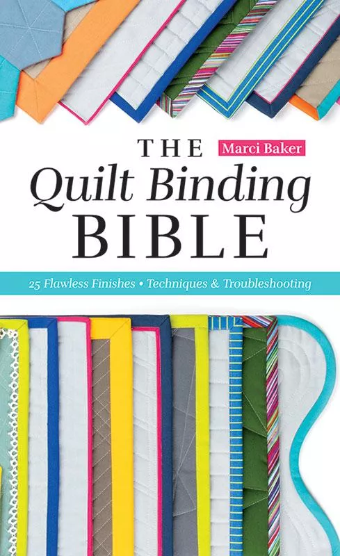 The Quilt Binding Bible (Marci Baker)