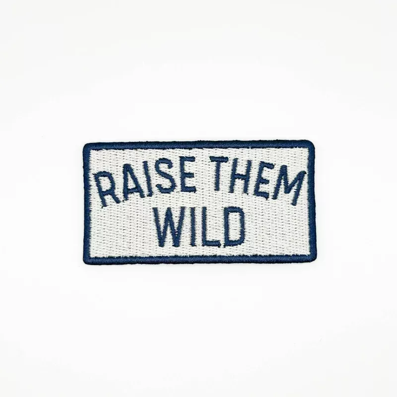 Raise Them Wild Embroidered Iron-On Patch