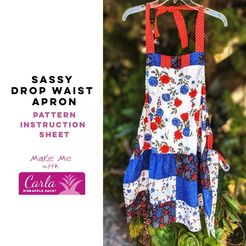 Sassy Drop Waist Apron – Carla Pineapple Pack Pattern
