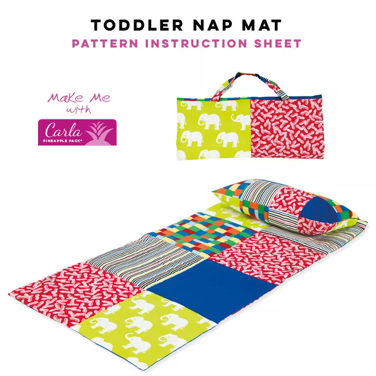 Toddler Nap Mat – Carla Pineapple Pack Pattern