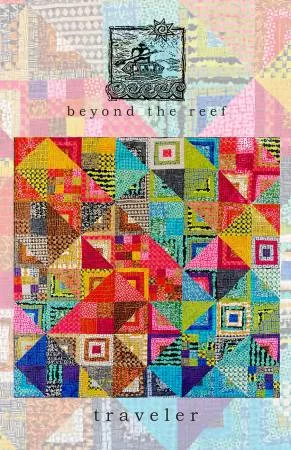 Traveler Quilt Pattern (Beyond the Reef)